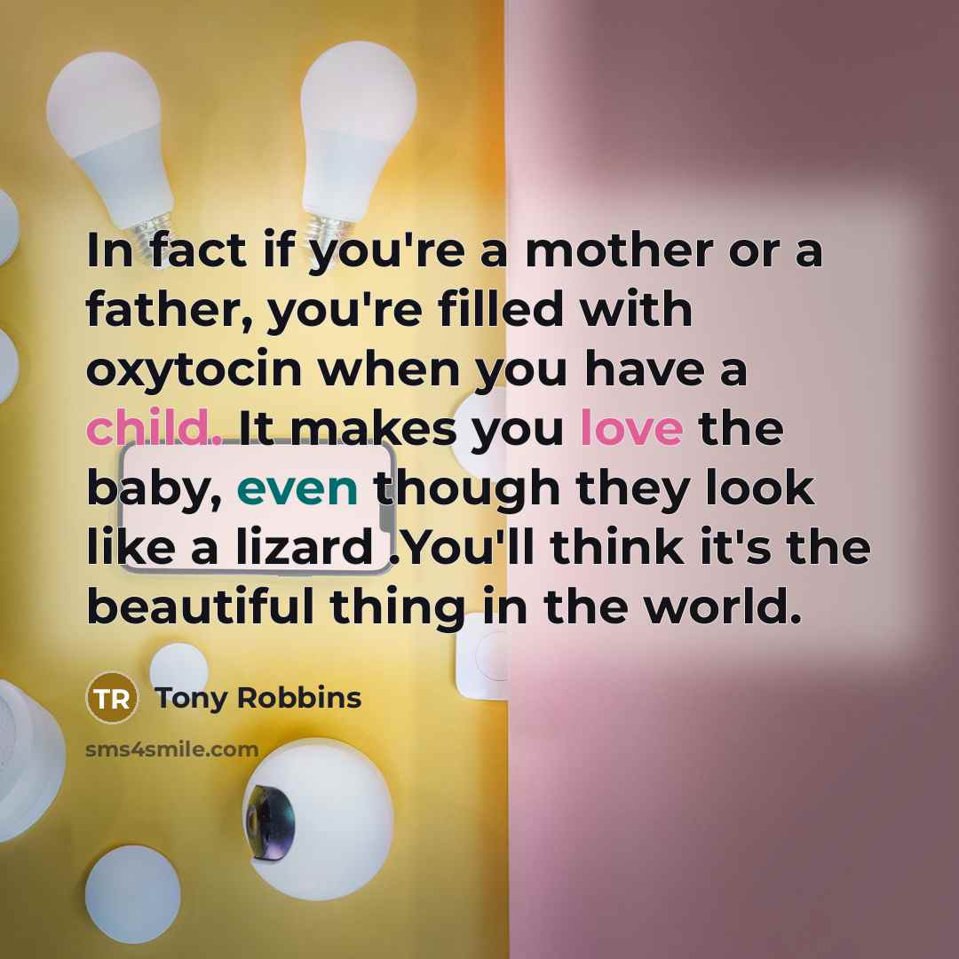 “In fact if you're a mother or a father, you're…” quote by Tony Robbins