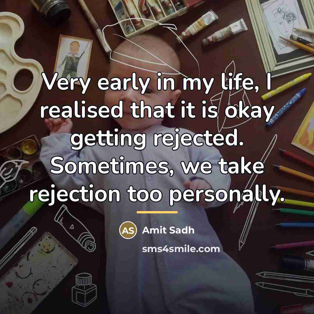 “Very early in my life, I realised that it is…” quote by Amit Sadh