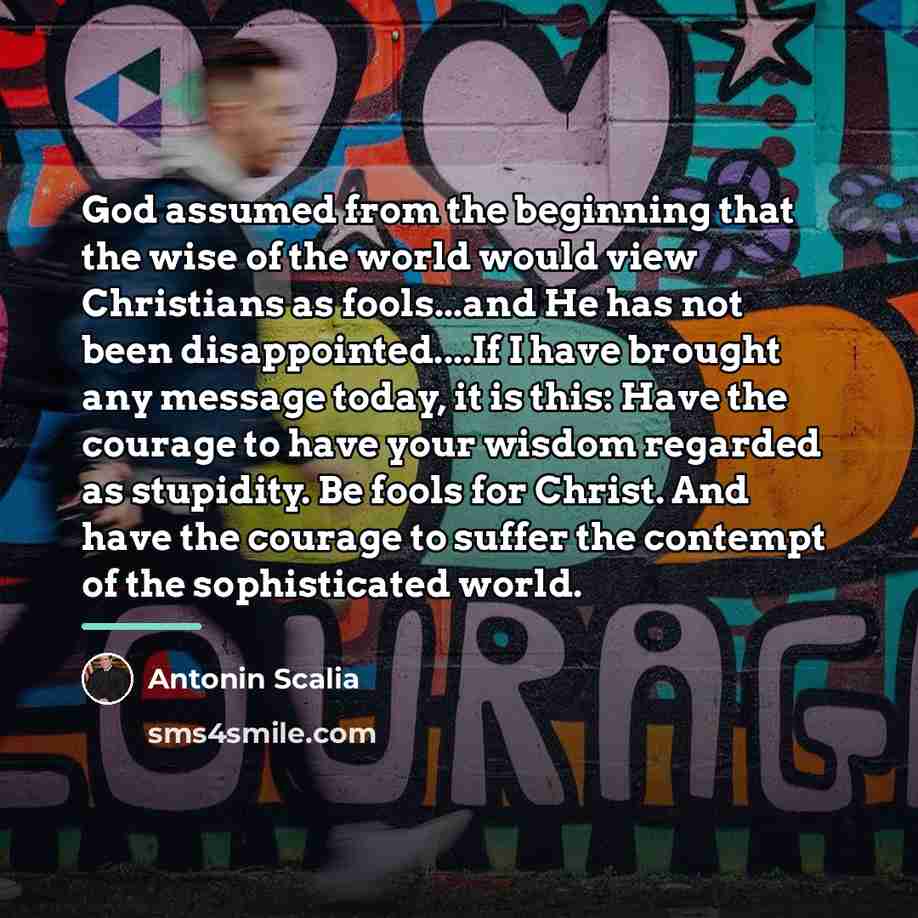 “God assumed from the beginning that the wise of the…” quote by Antonin Scalia