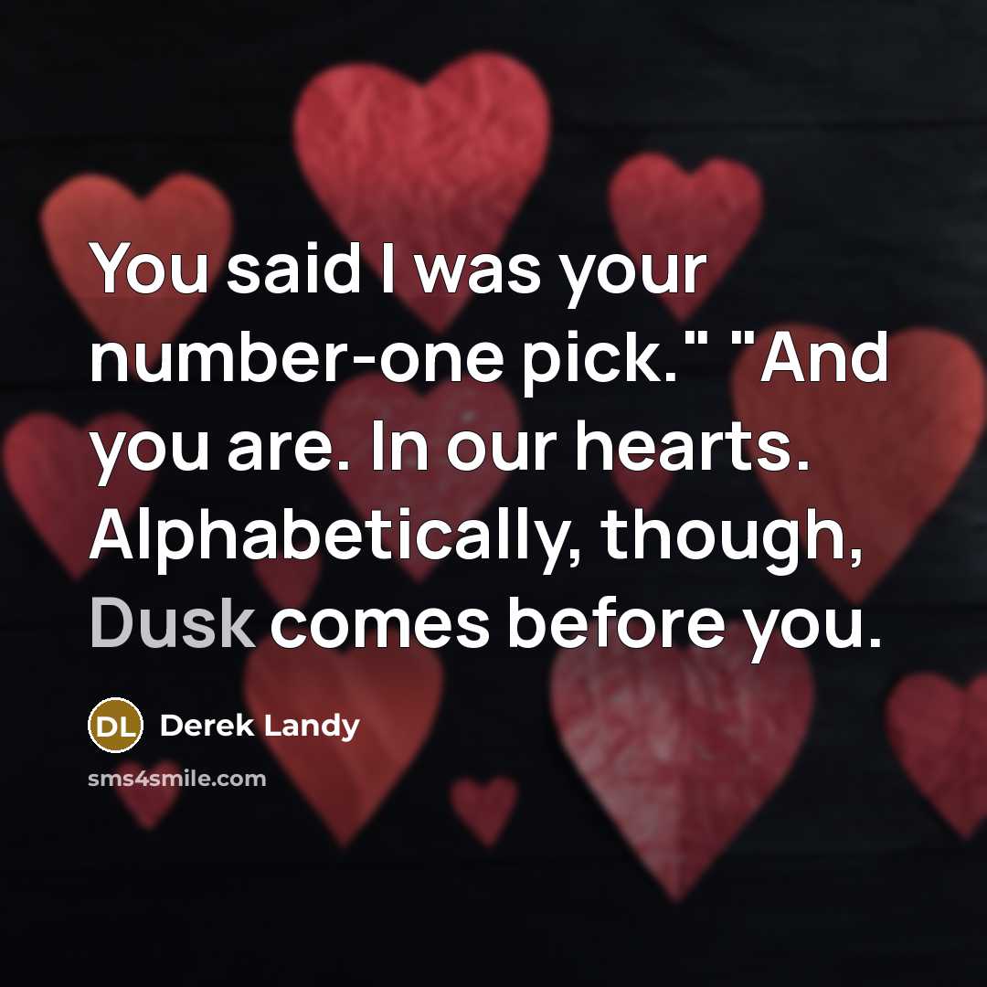 “You said I was your number-one pick." "And you are.…” quote by Derek Landy