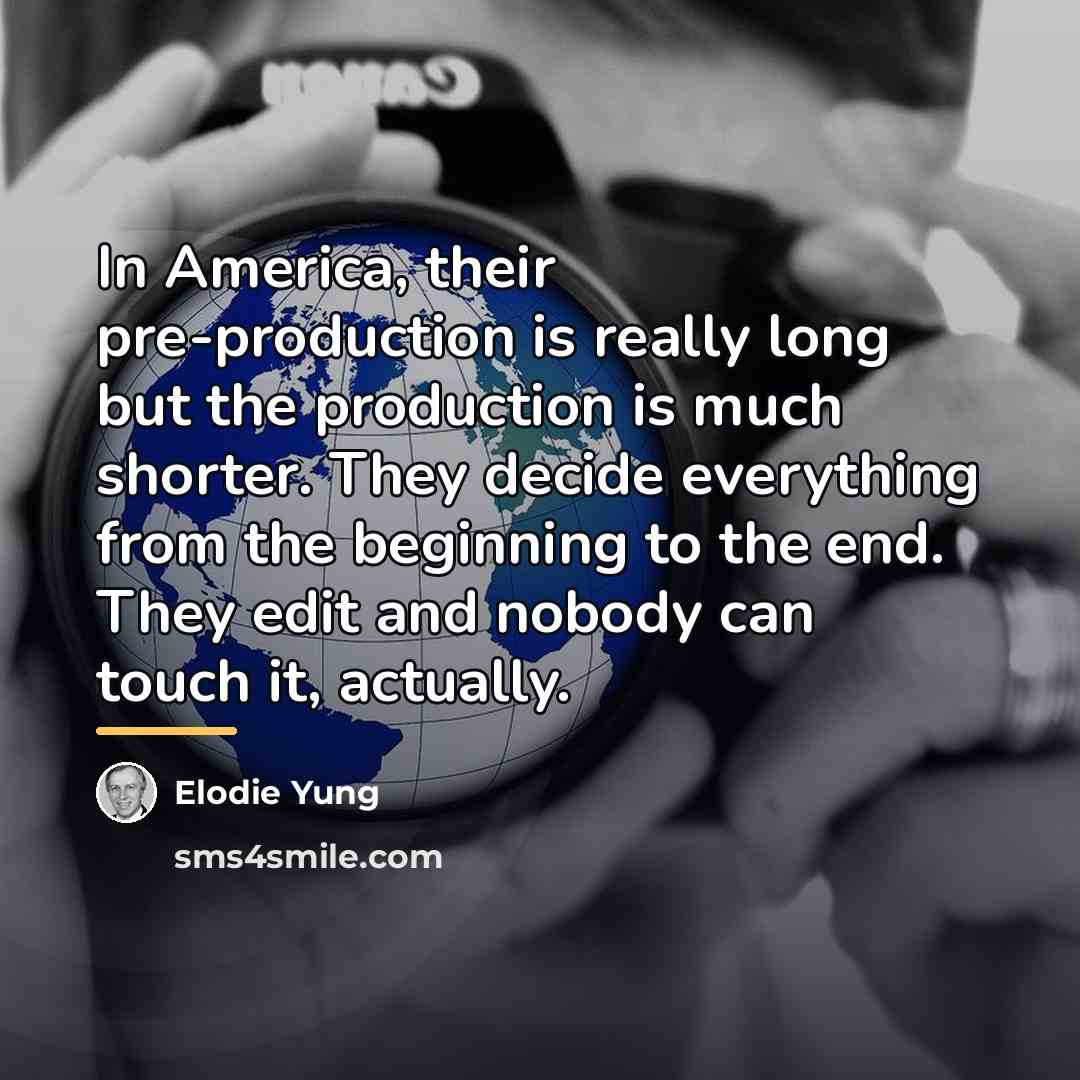 “In America, their pre-production is really long but the production…” quote by Elodie Yung