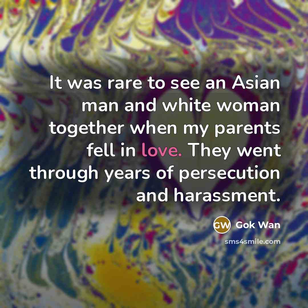 “It was rare to see an Asian man and white…” quote by Gok Wan