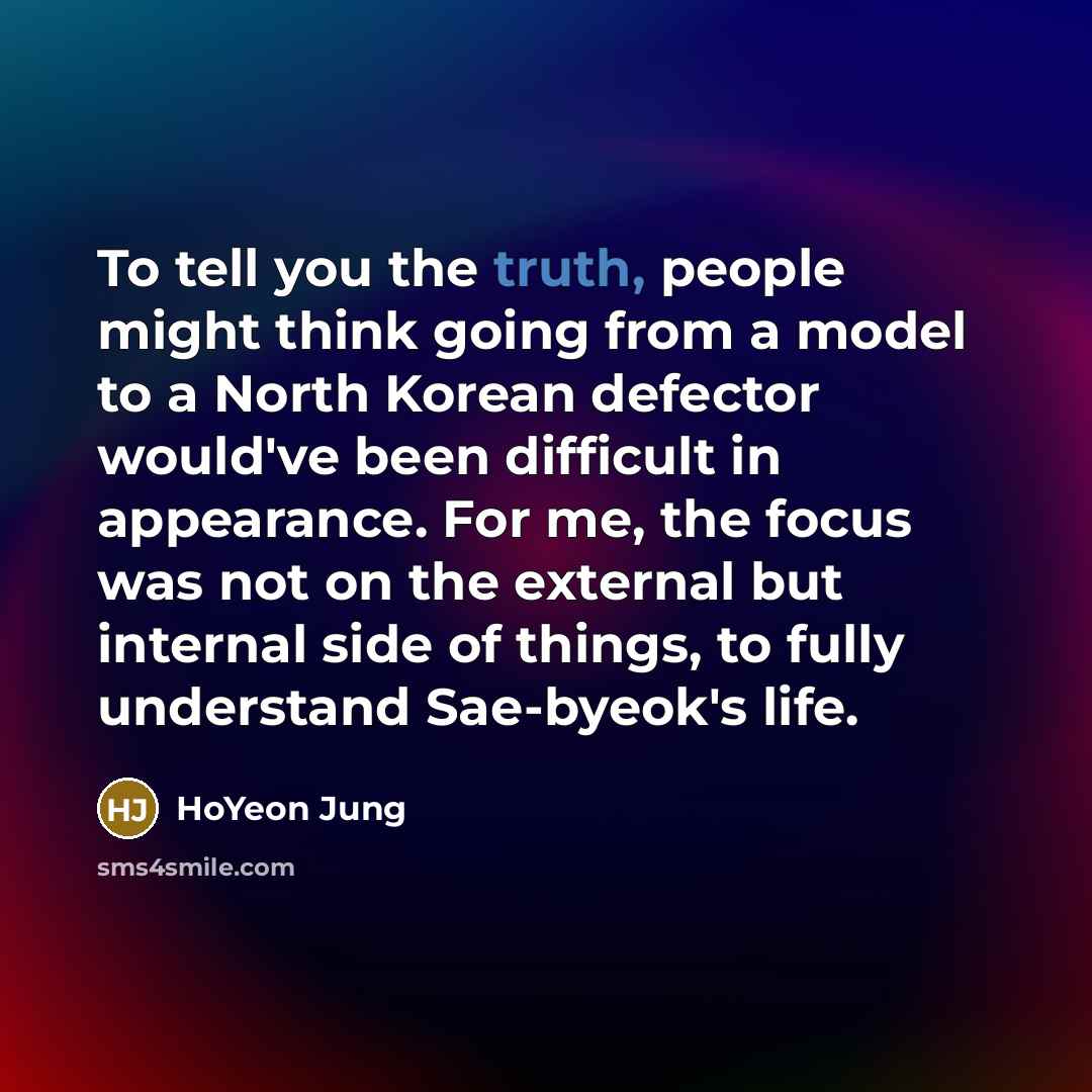 “To tell you the truth, people might think going from…” quote by HoYeon Jung