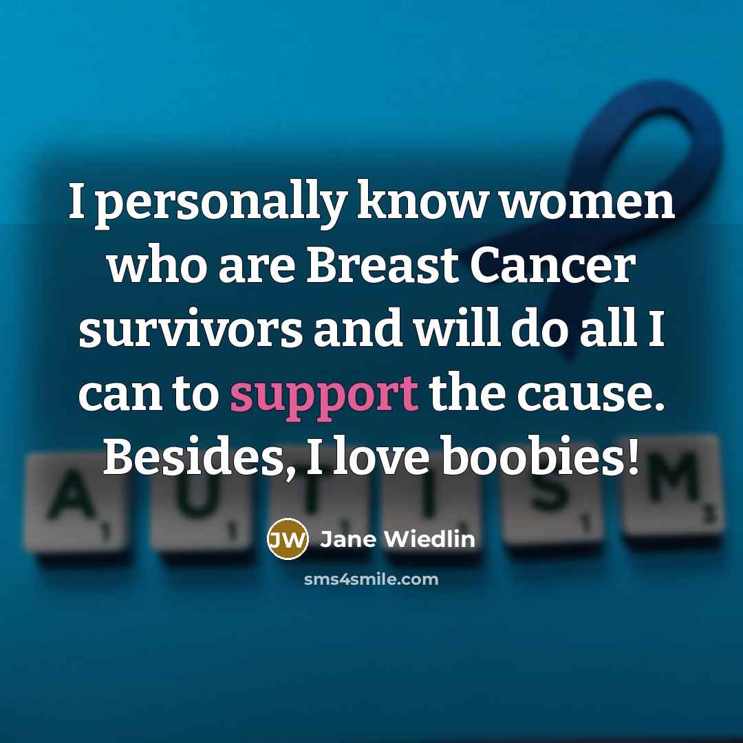 “I personally know women who are Breast Cancer survivors and…” quote by Jane Wiedlin