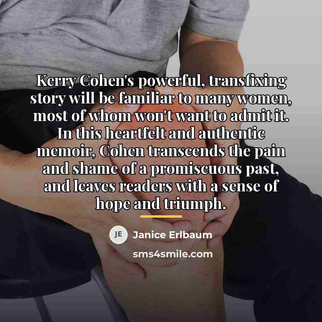 “Kerry Cohen's powerful, transfixing story will be familiar to many…” quote by Janice Erlbaum