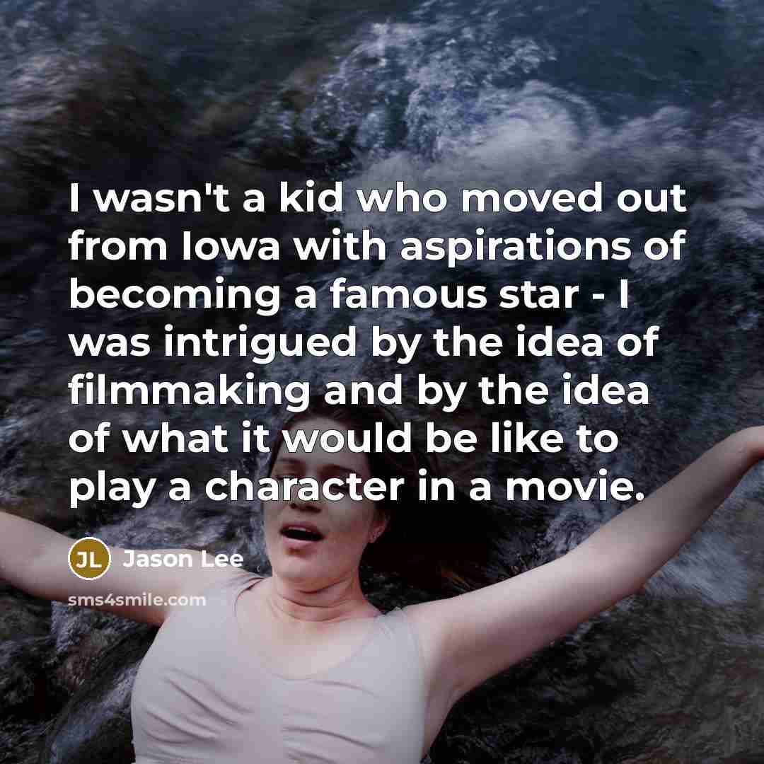“I wasn't a kid who moved out from Iowa with…” quote by Jason Lee