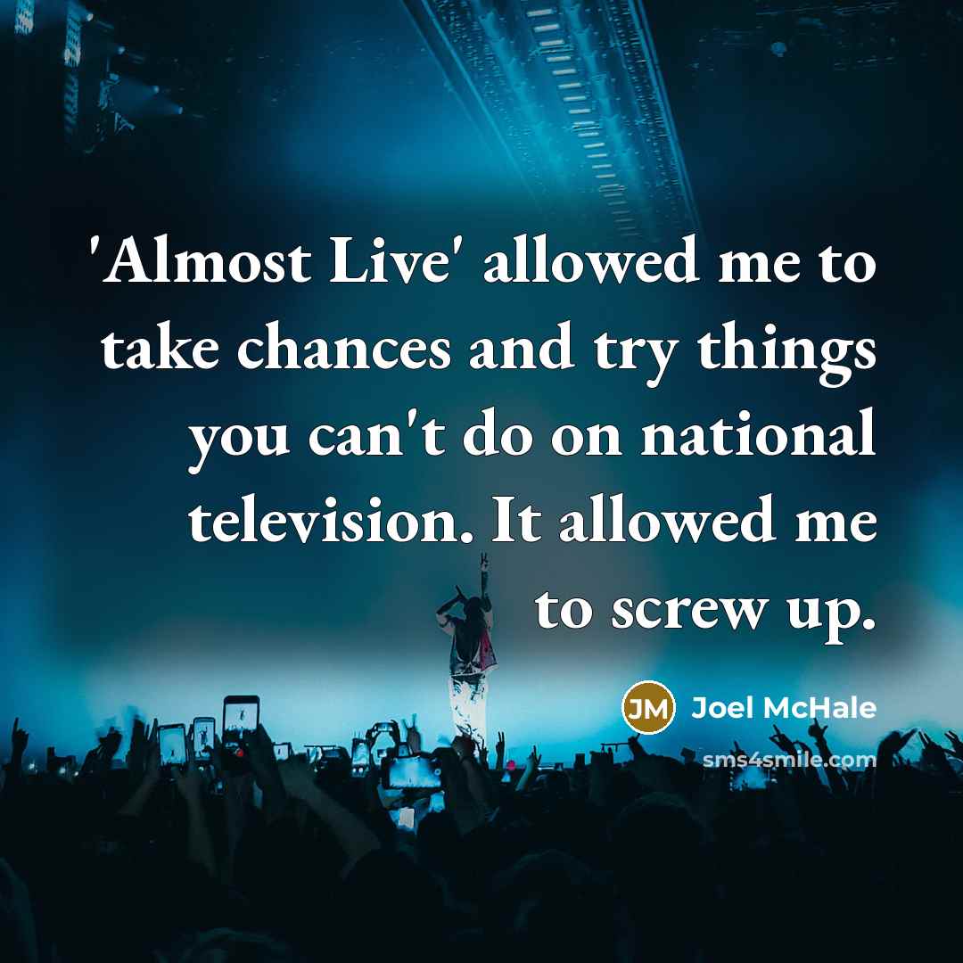“'Almost Live' allowed me to take chances and try things…” quote by Joel McHale