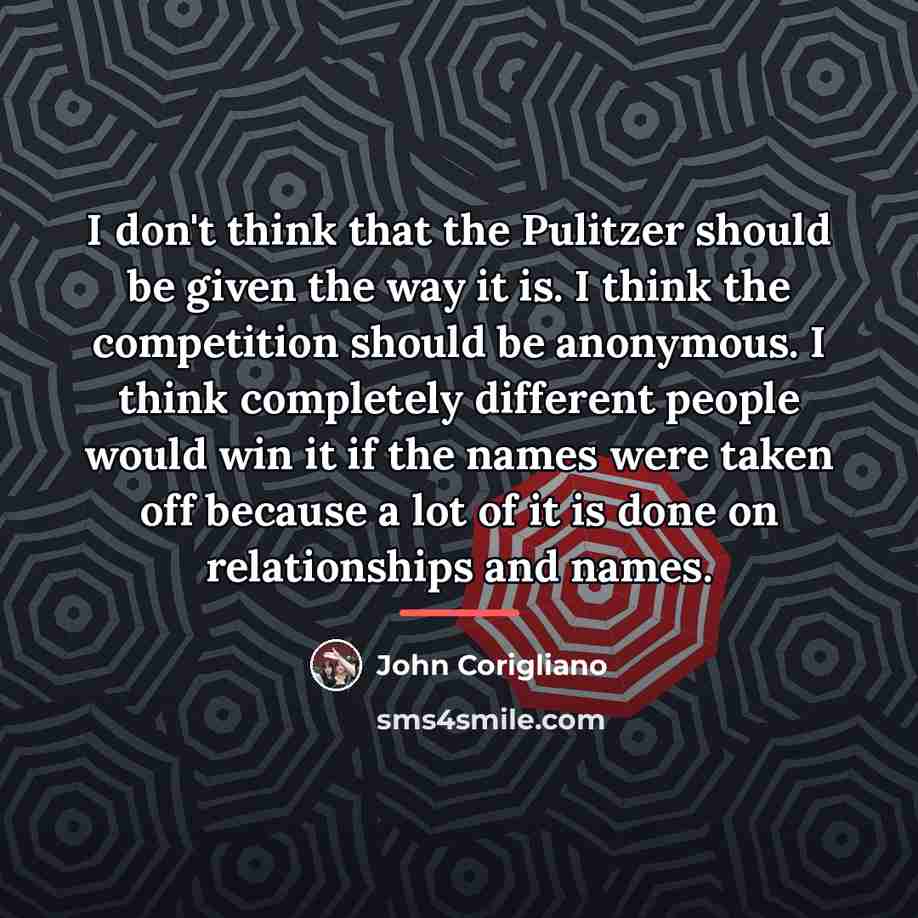 “I don't think that the Pulitzer should be given the…” quote by John Corigliano