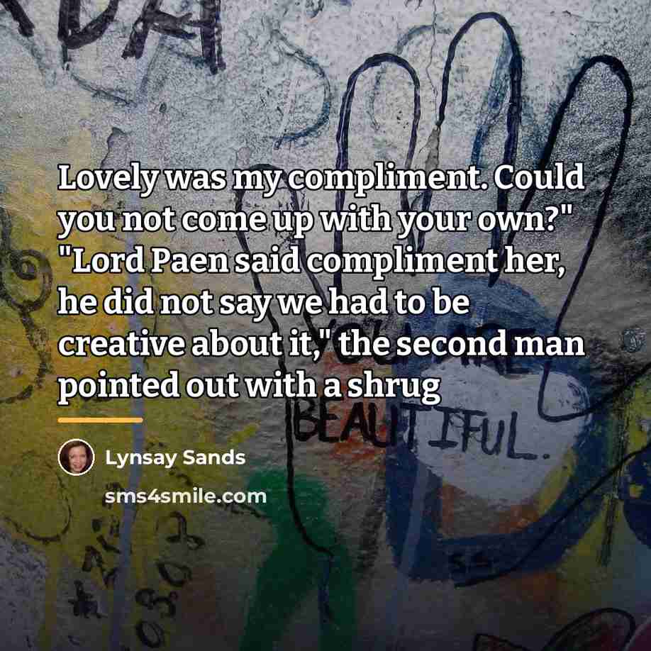 “Lovely was my compliment. Could you not come up with…” quote by Lynsay Sands