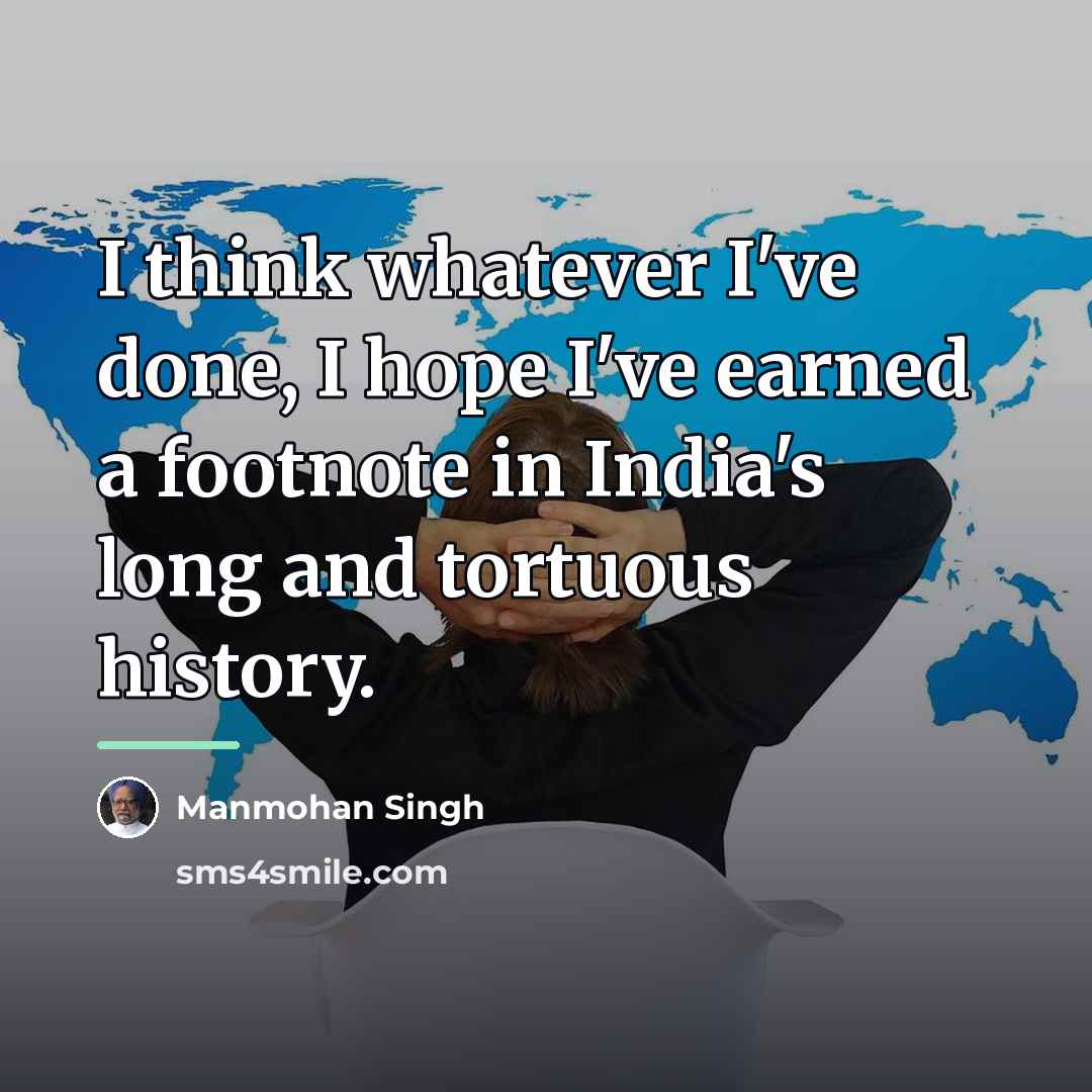 “I think whatever I've done, I hope I've earned a…” quote by Manmohan Singh