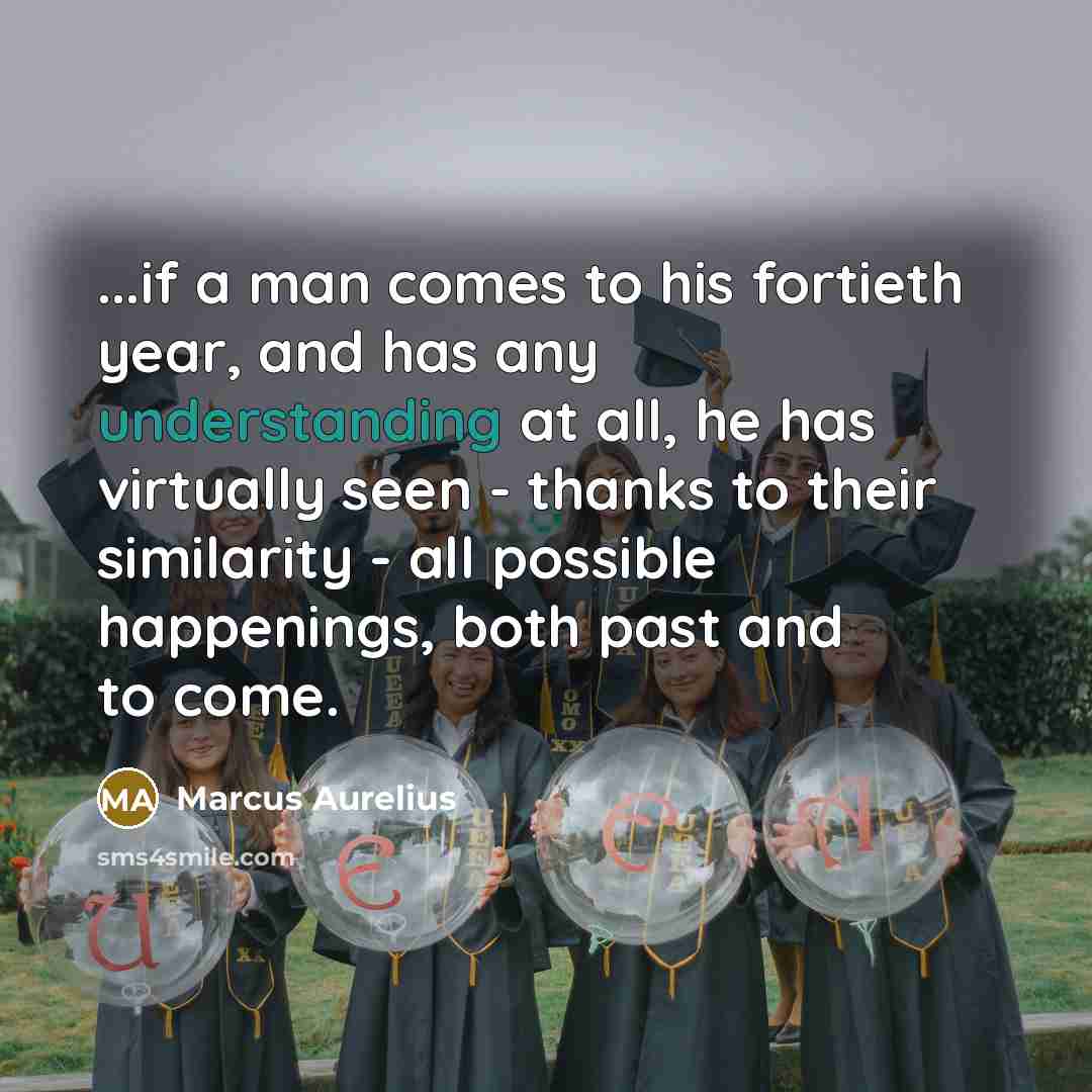 “...if a man comes to his fortieth year, and has…” quote by Marcus Aurelius