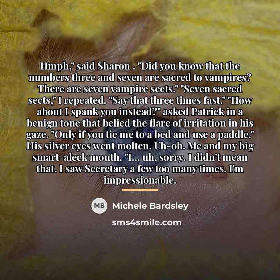 “Hmph," said Sharon . "Did you know that the numbers…” quote by Michele Bardsley