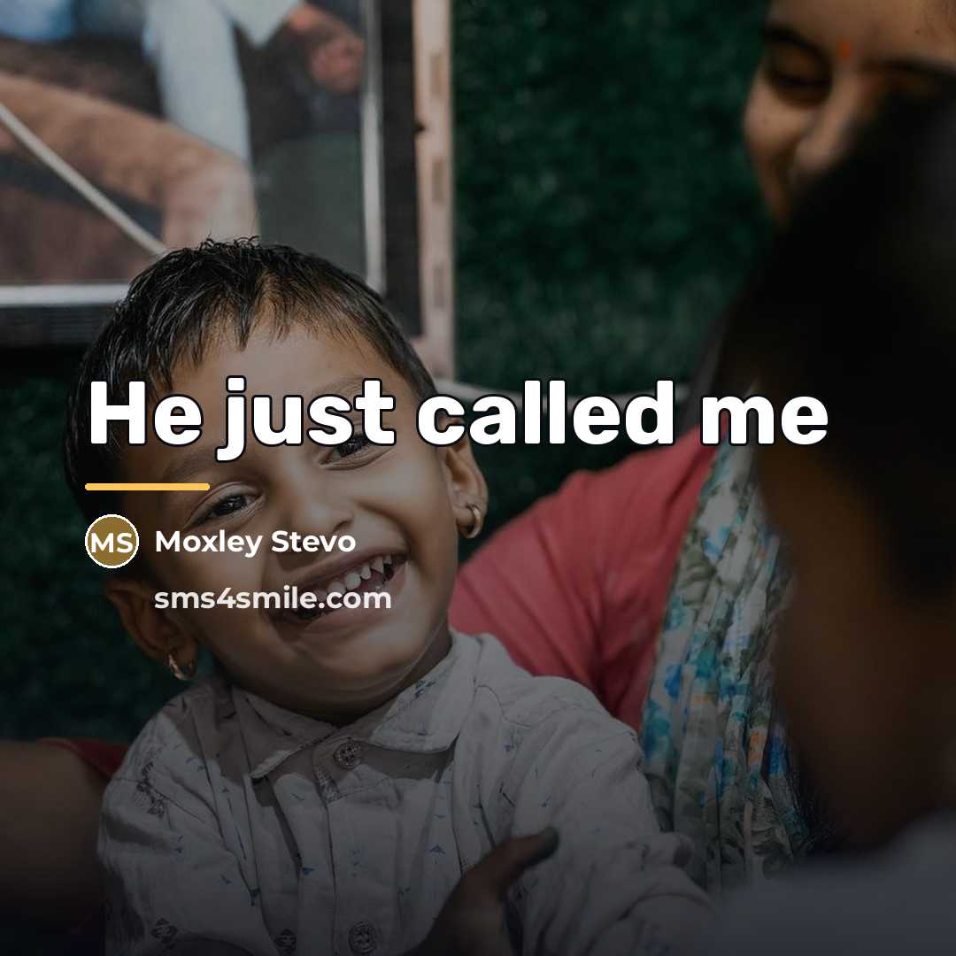 “He just called me…” quote by Moxley Stevo