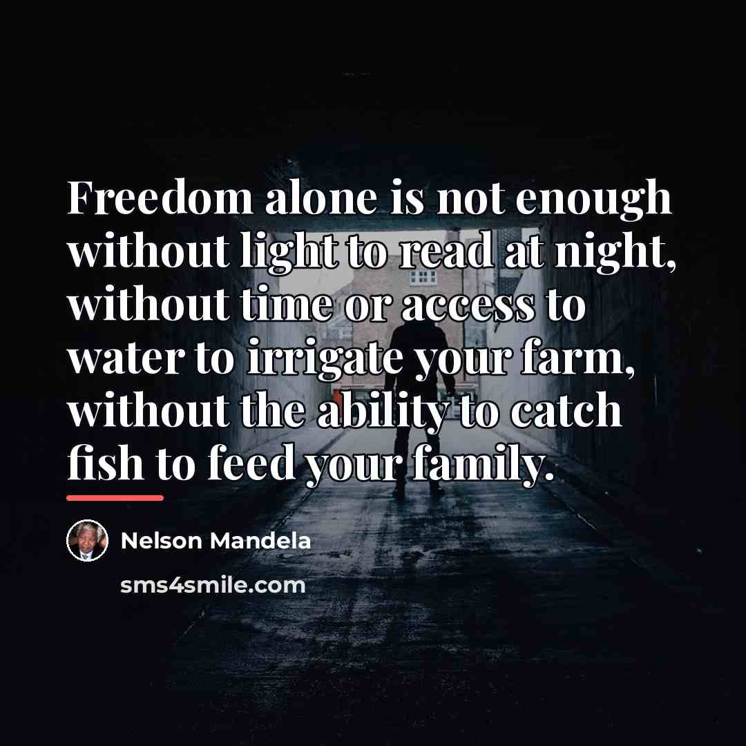 “Freedom alone is not enough without light to read at…” quote by Nelson Mandela