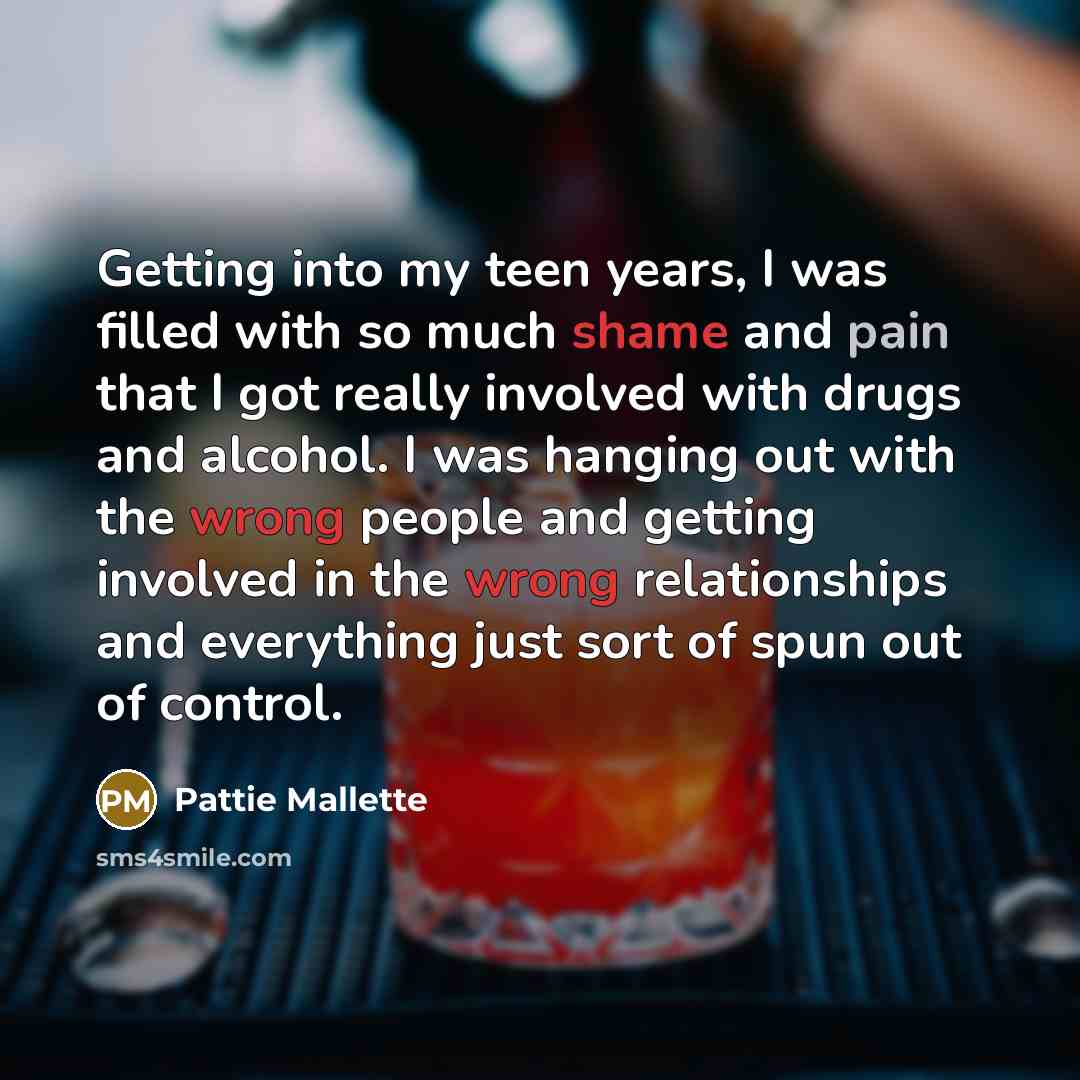“Getting into my teen years, I was filled with so…” quote by Pattie Mallette