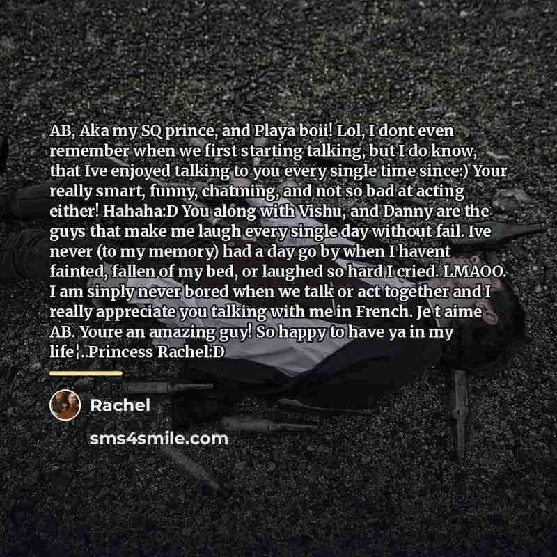 “AB, Aka my SQ prince, and Playa boii! Lol, I…” quote by Rachel