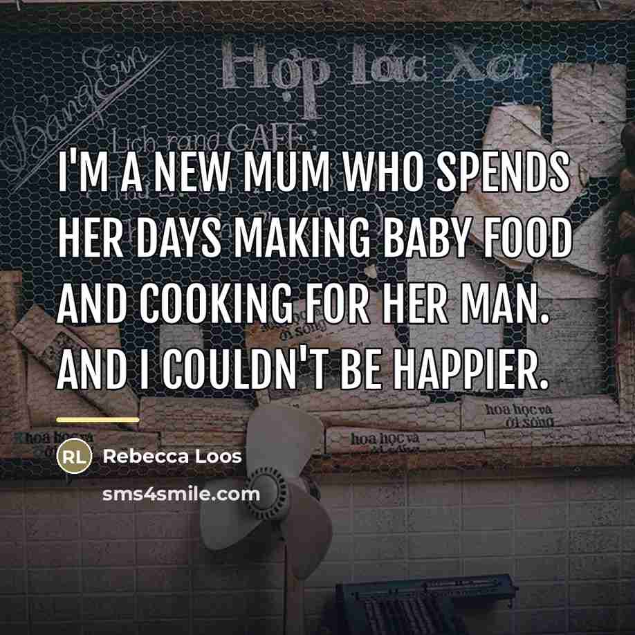 “I'm a new mum who spends her days making baby…” quote by Rebecca Loos