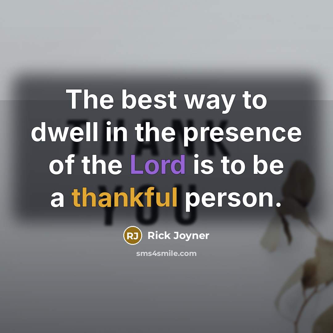 “The best way to dwell in the presence of the…” quote by Rick Joyner