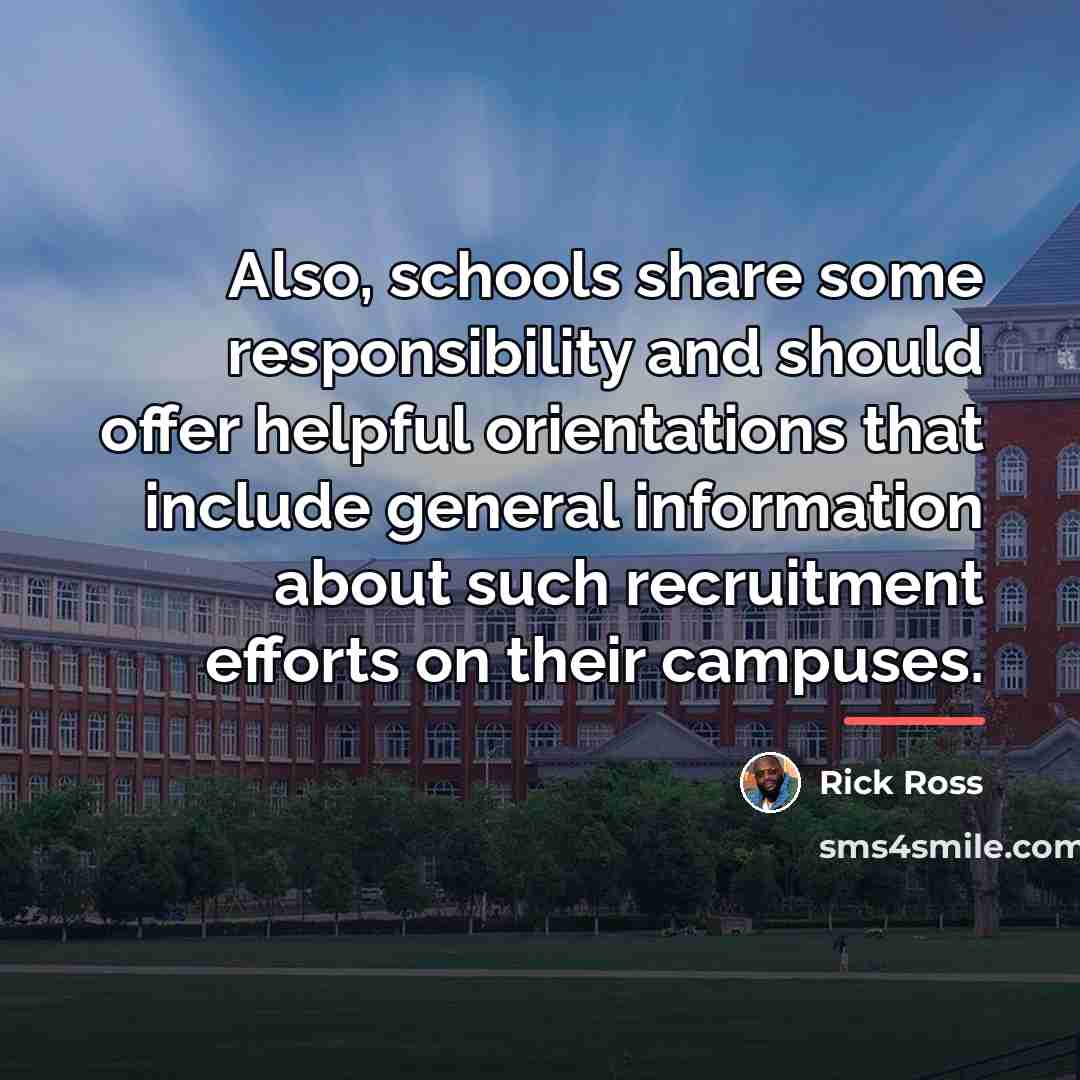 “Also, schools share some responsibility and should offer helpful orientations…” quote by Rick Ross
