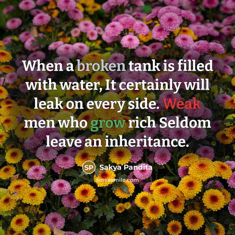 “When a broken tank is filled with water, It certainly…” quote by Sakya Pandita