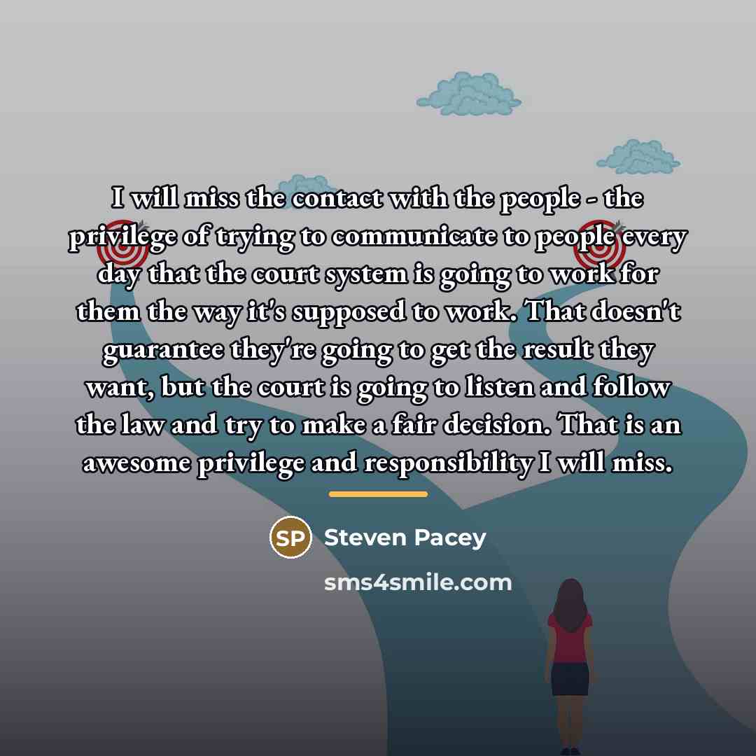 “I will miss the contact with the people - the…” quote by Steven Pacey