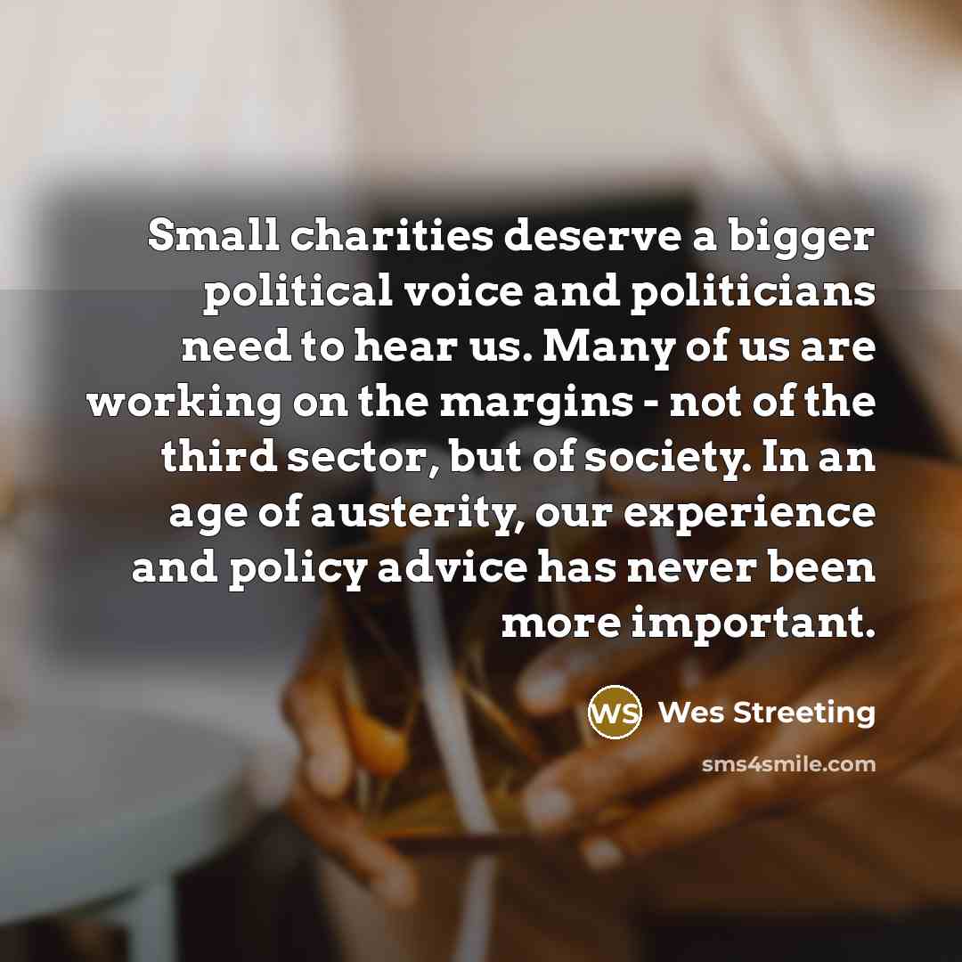“Small charities deserve a bigger political voice and politicians need…” quote by Wes Streeting