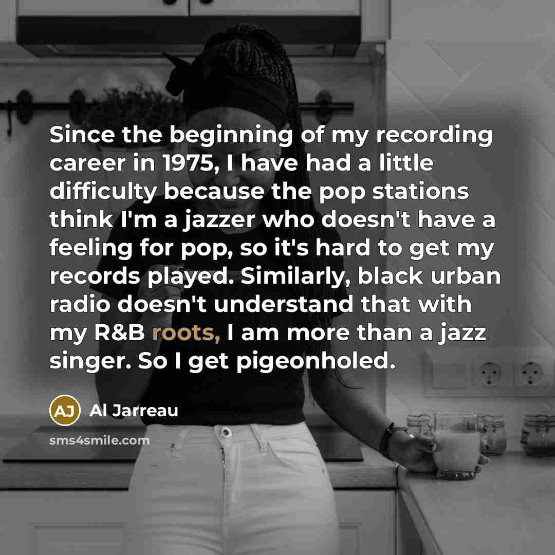 “Since the beginning of my recording career in 1975, I…” quote by Al Jarreau