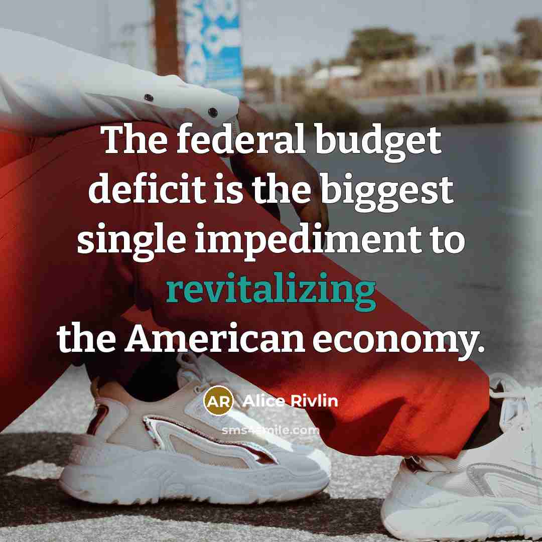 “The federal budget deficit is the biggest single impediment to…” quote by Alice Rivlin