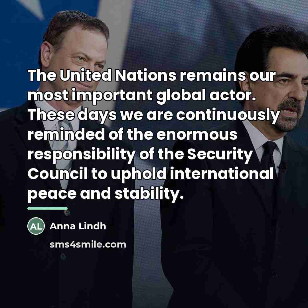 “The United Nations remains our most important global actor. These…” quote by Anna Lindh