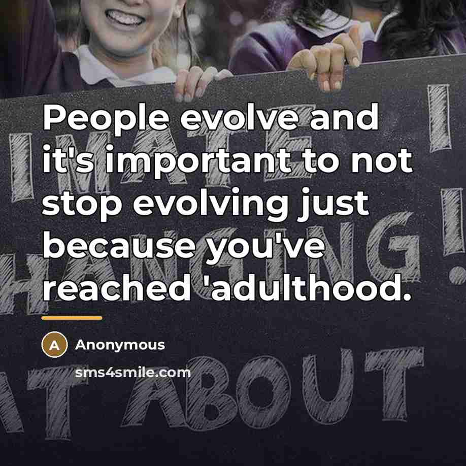“People evolve and it's important to not stop evolving just…” quote by Anonymous