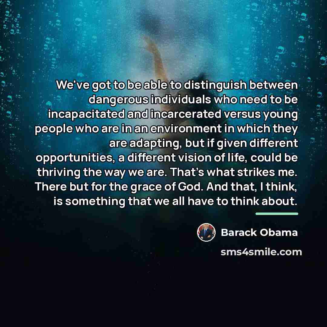 “We've got to be able to distinguish between dangerous individuals…” quote by Barack Obama