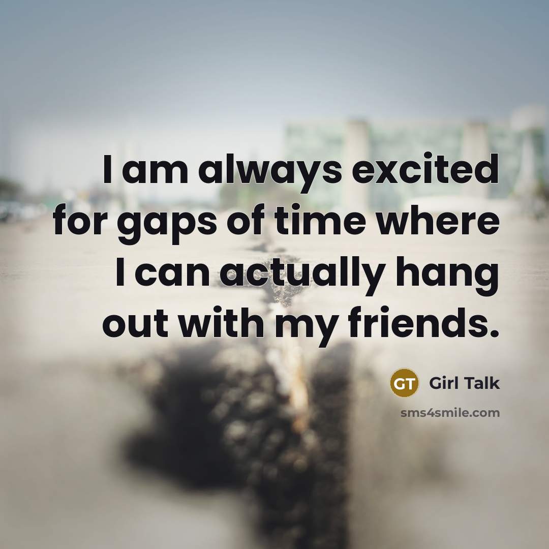 “I am always excited for gaps of time where I…” quote by Girl Talk