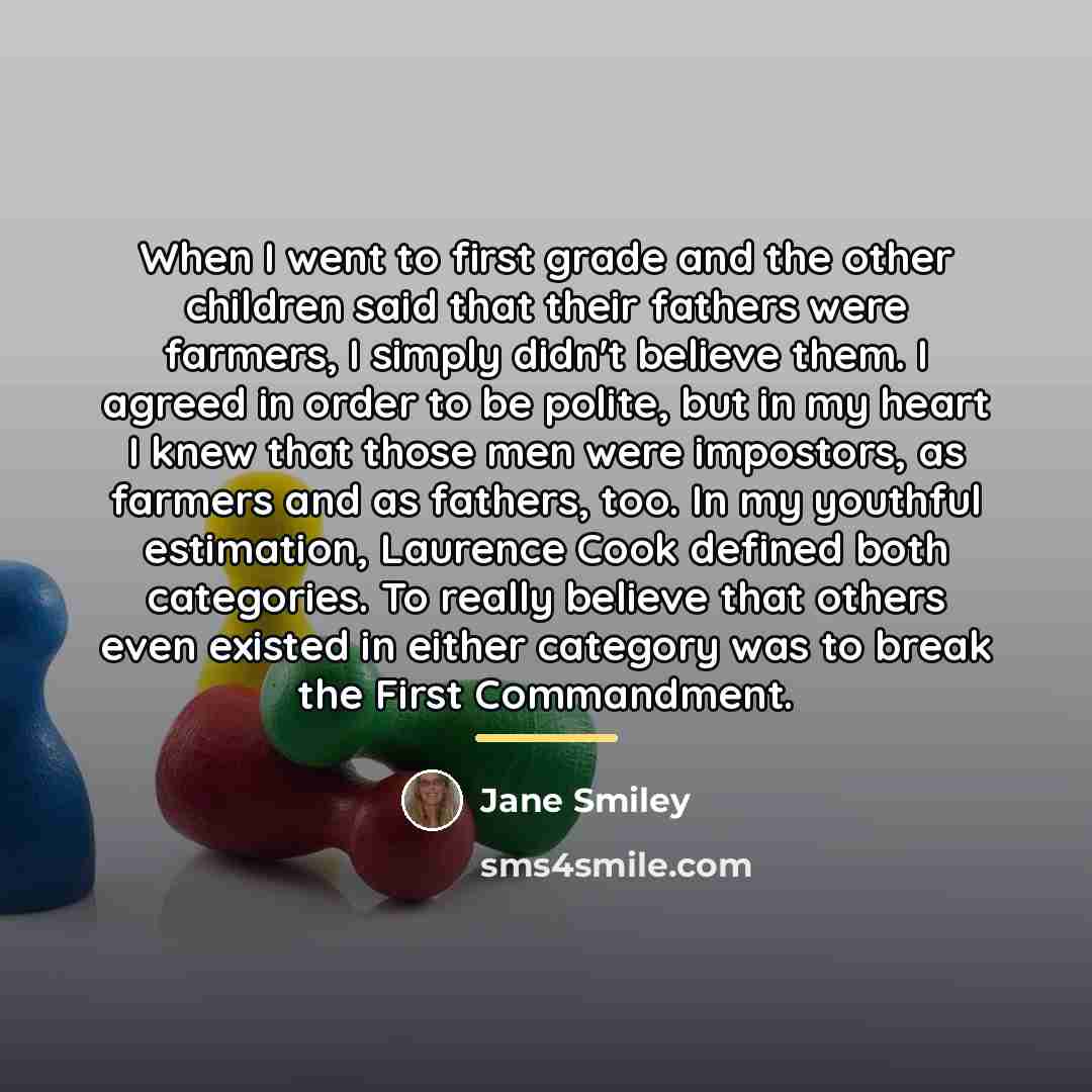 “When I went to first grade and the other children…” quote by Jane Smiley