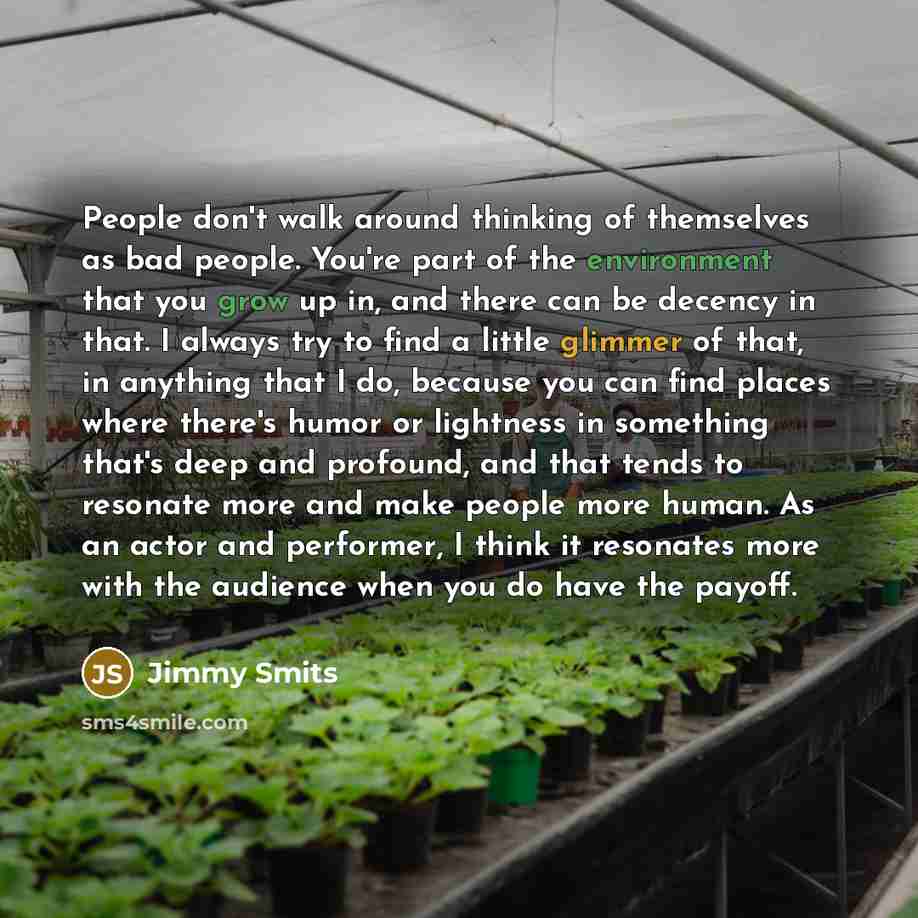 “People don't walk around thinking of themselves as bad people.…” quote by Jimmy Smits