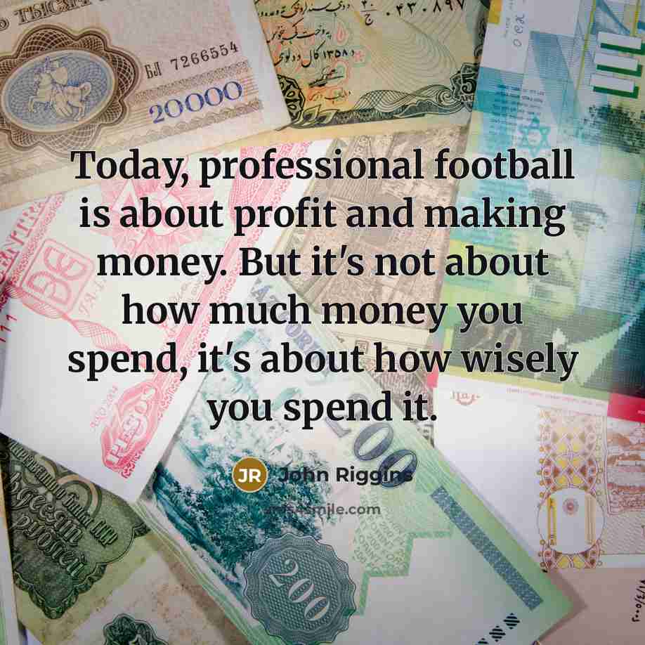 “Today, professional football is about profit and making money. But…” quote by John Riggins