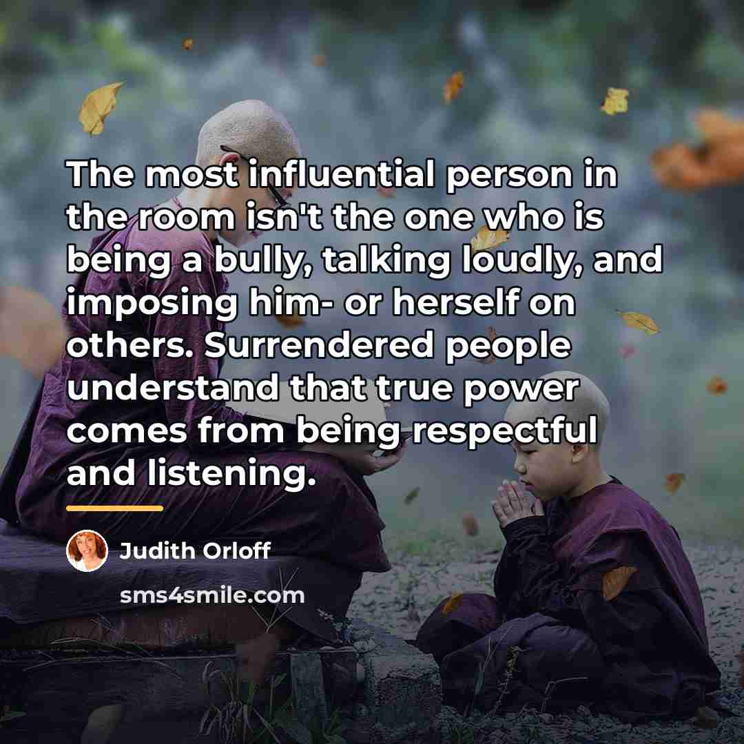 “The most influential person in the room isn't the one…” quote by Judith Orloff