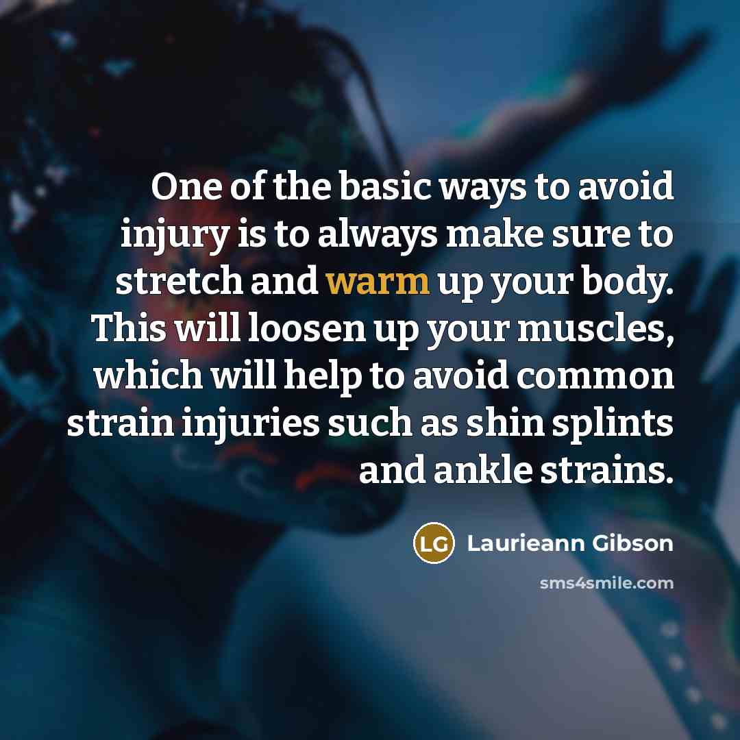 “One of the basic ways to avoid injury is to…” quote by Laurieann Gibson