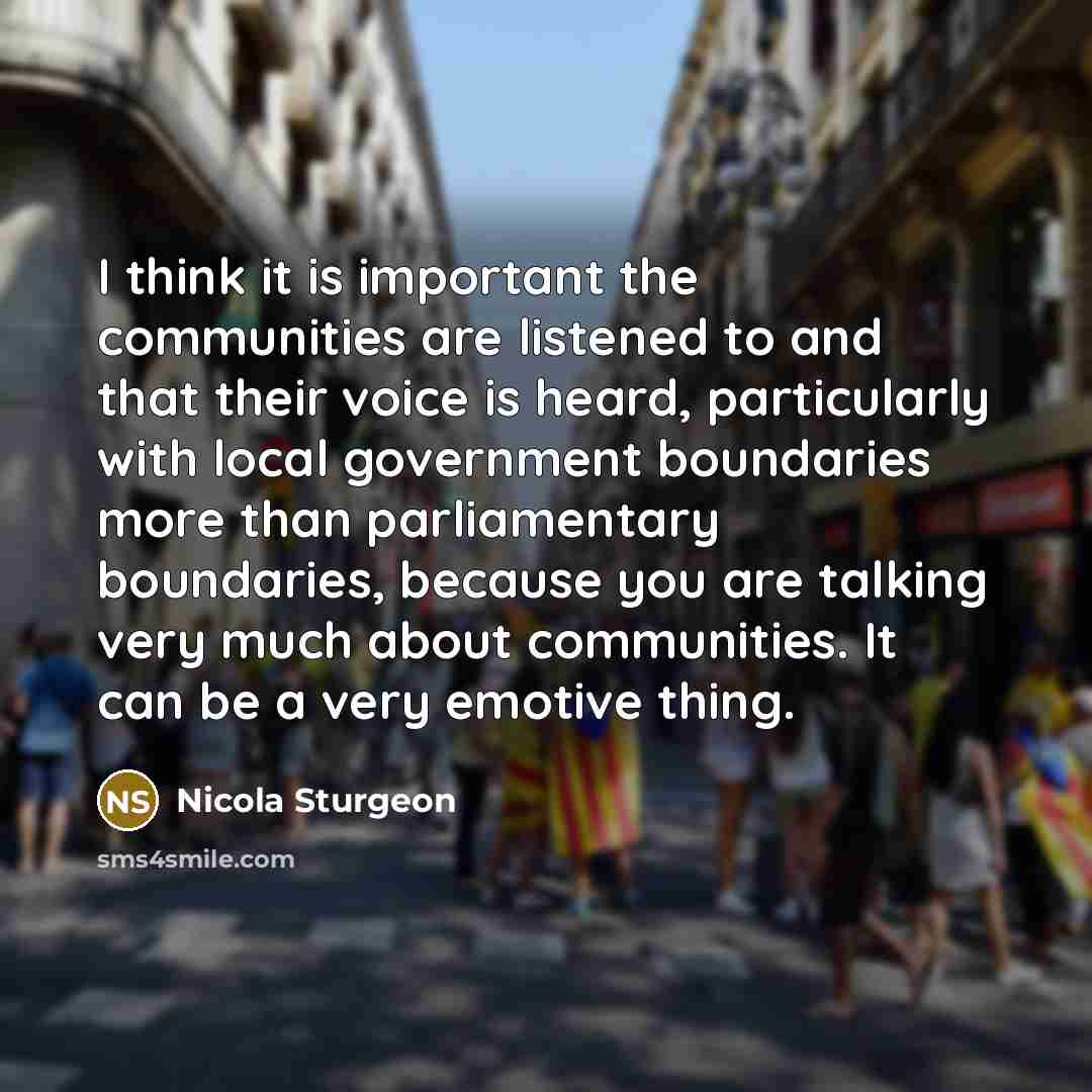 “I think it is important the communities are listened to…” quote by Nicola Sturgeon