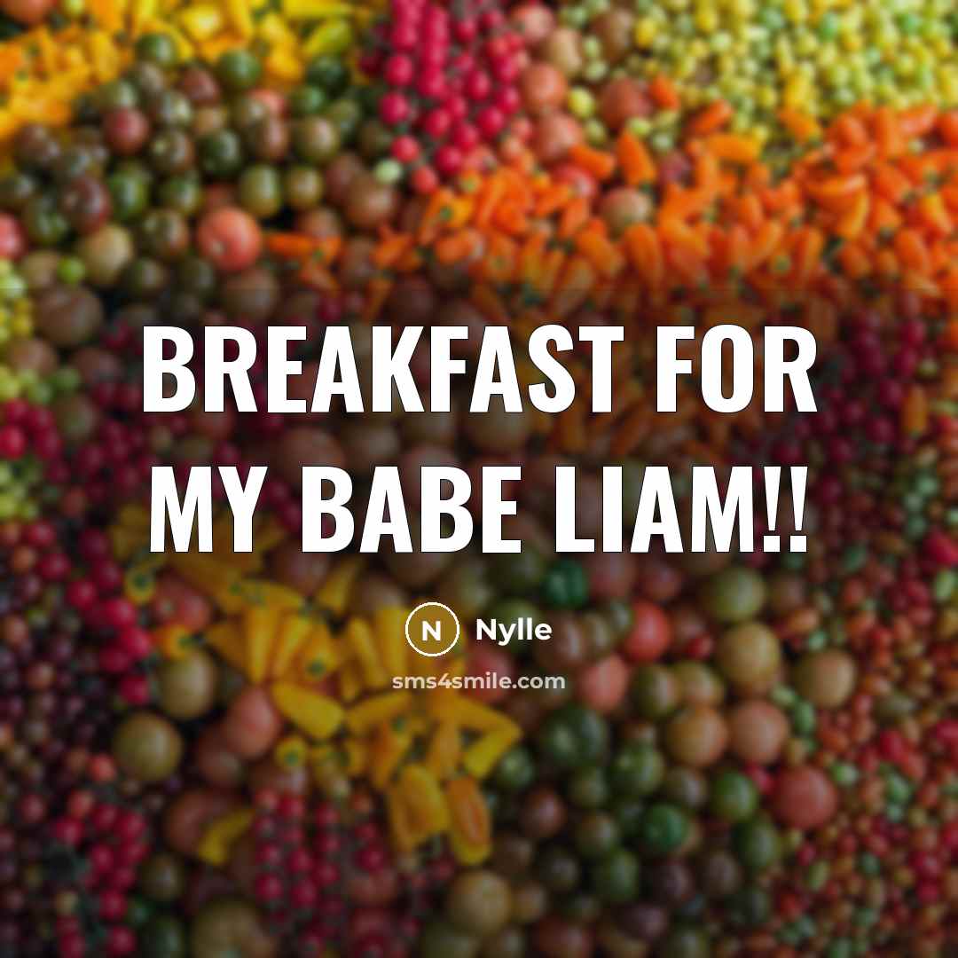 “Breakfast for my babe liam!!” quote by Nylle