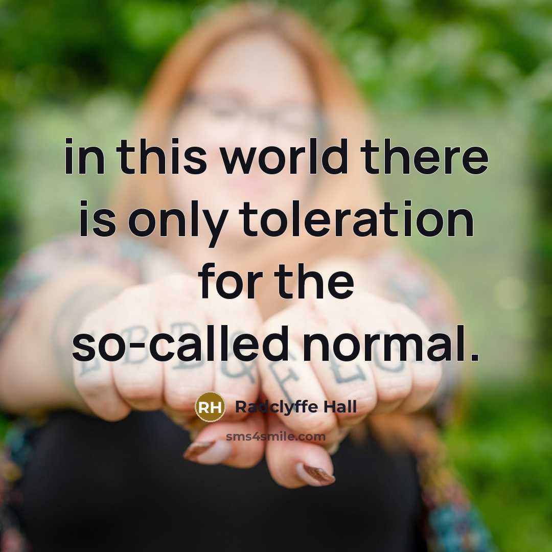 “in this world there is only toleration for the so-called…” quote by Radclyffe Hall