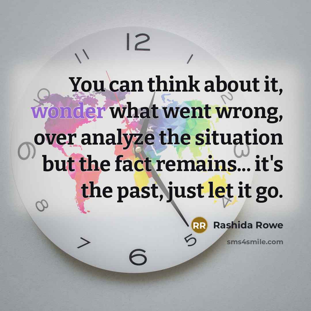 “You can think about it, wonder what went wrong, over…” quote by Rashida Rowe