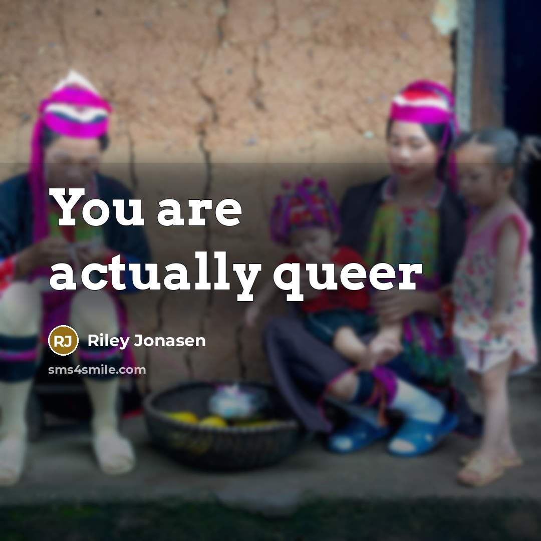 “You are actually queer…” quote by Riley Jonasen