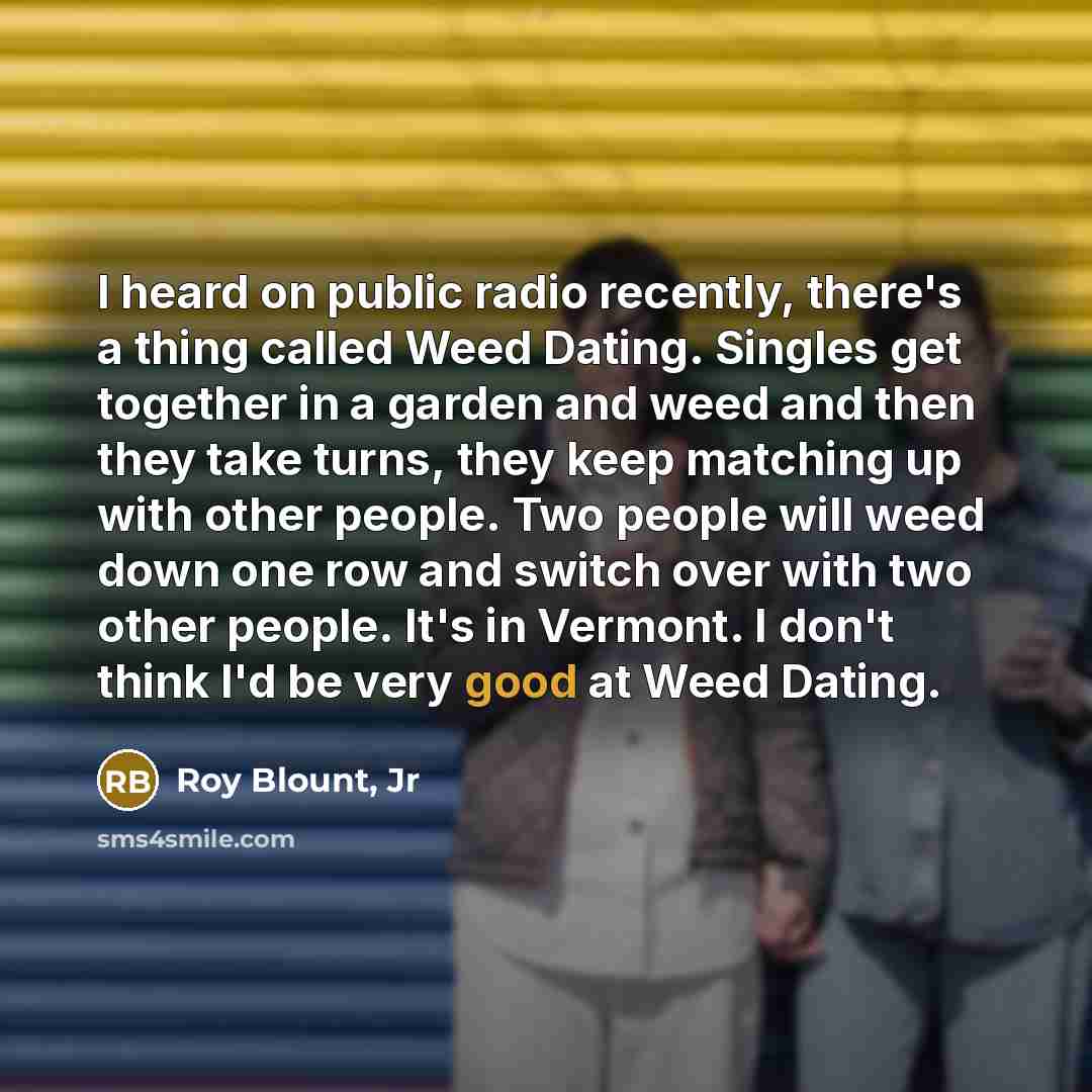 “I heard on public radio recently, there's a thing called…” quote by Roy Blount, Jr