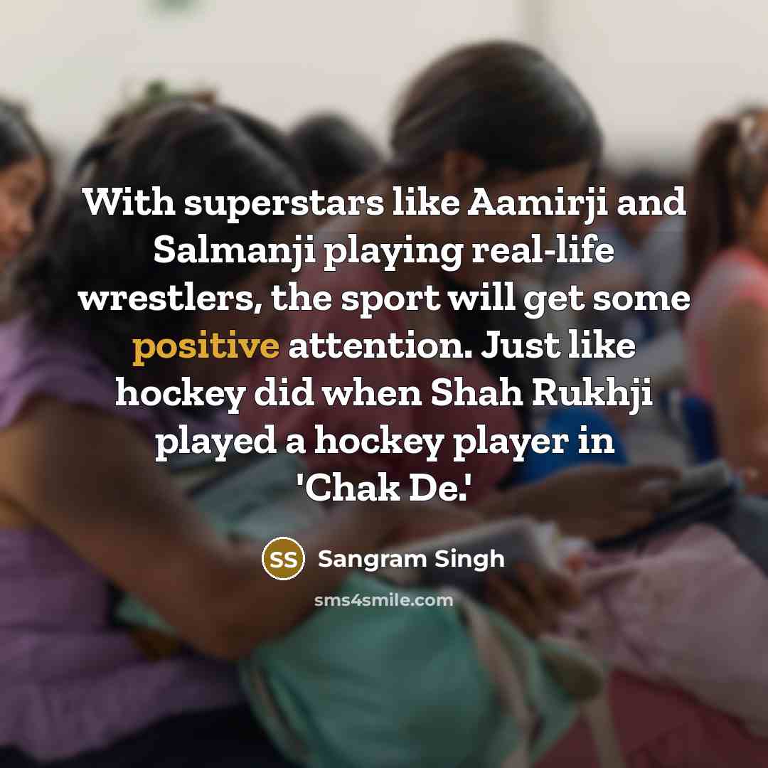 “With superstars like Aamirji and Salmanji playing real-life wrestlers, the…” quote by Sangram Singh