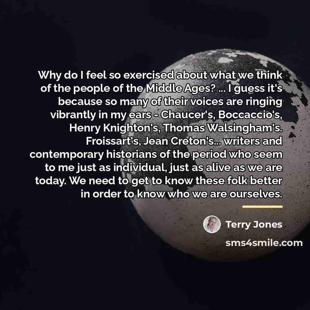 “Why do I feel so exercised about what we think…” quote by Terry Jones
