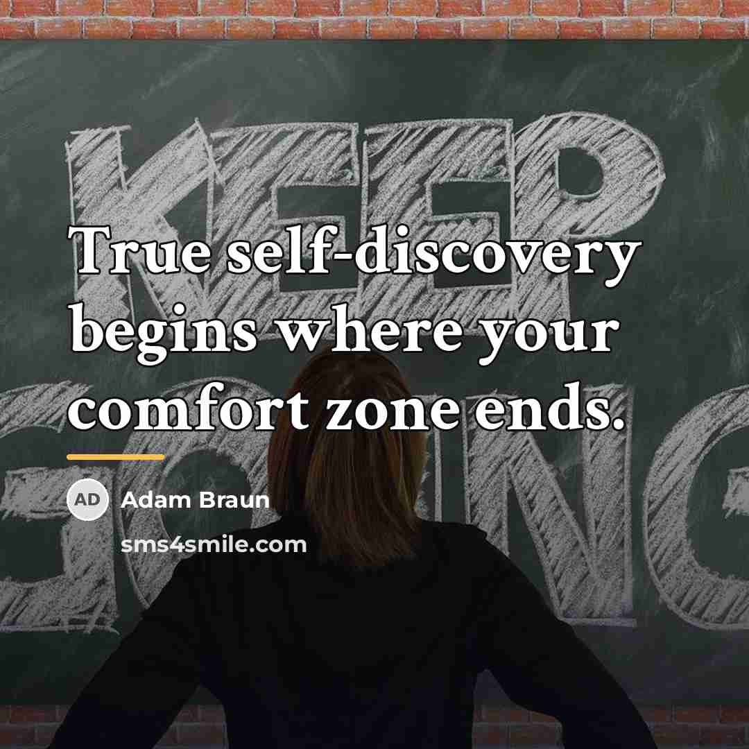 “True self-discovery begins where your comfort zone ends.…” quote by Adam Braun