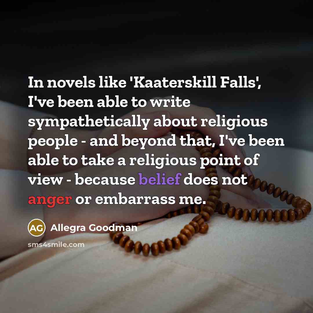 “In novels like 'Kaaterskill Falls', I've been able to write…” quote by Allegra Goodman