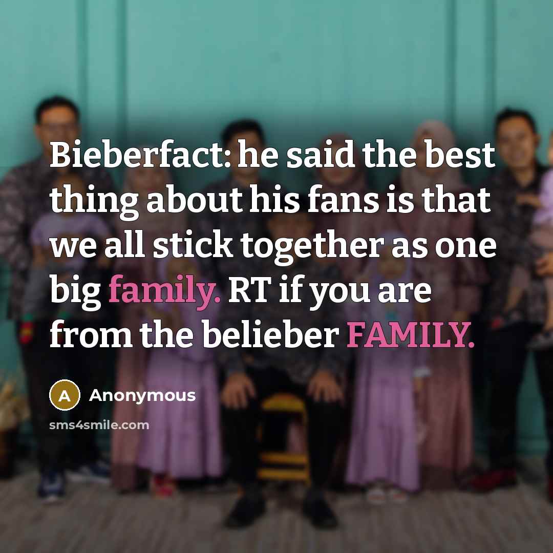 “Bieberfact: he said the best thing about his fans is…” quote by Anonymous