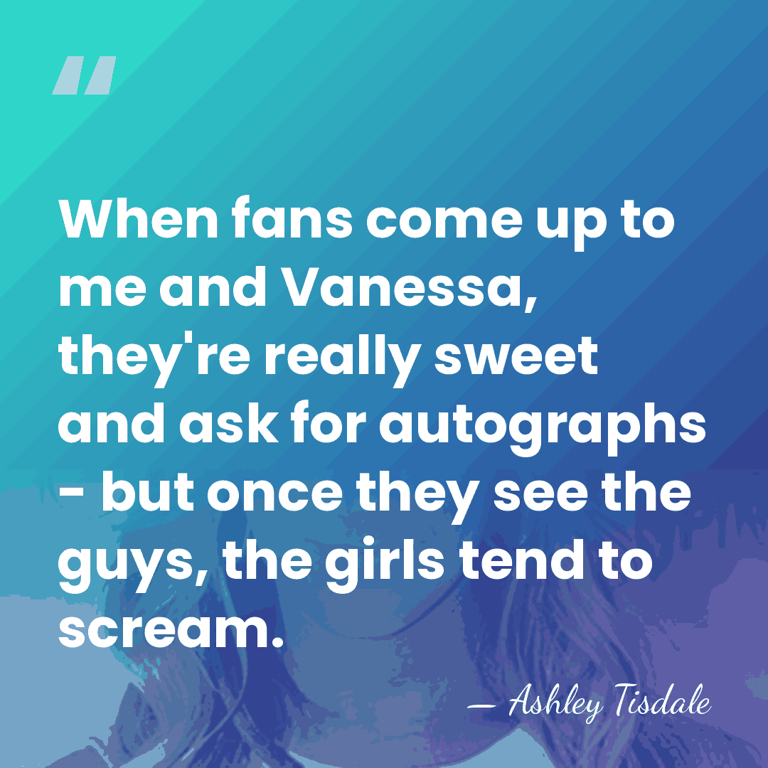 When fans come up to me and Vanessa, they're really sweet and&hellip; - Ashley Tisdale