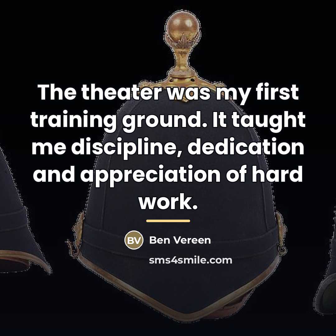“The theater was my first training ground. It taught me…” quote by Ben Vereen